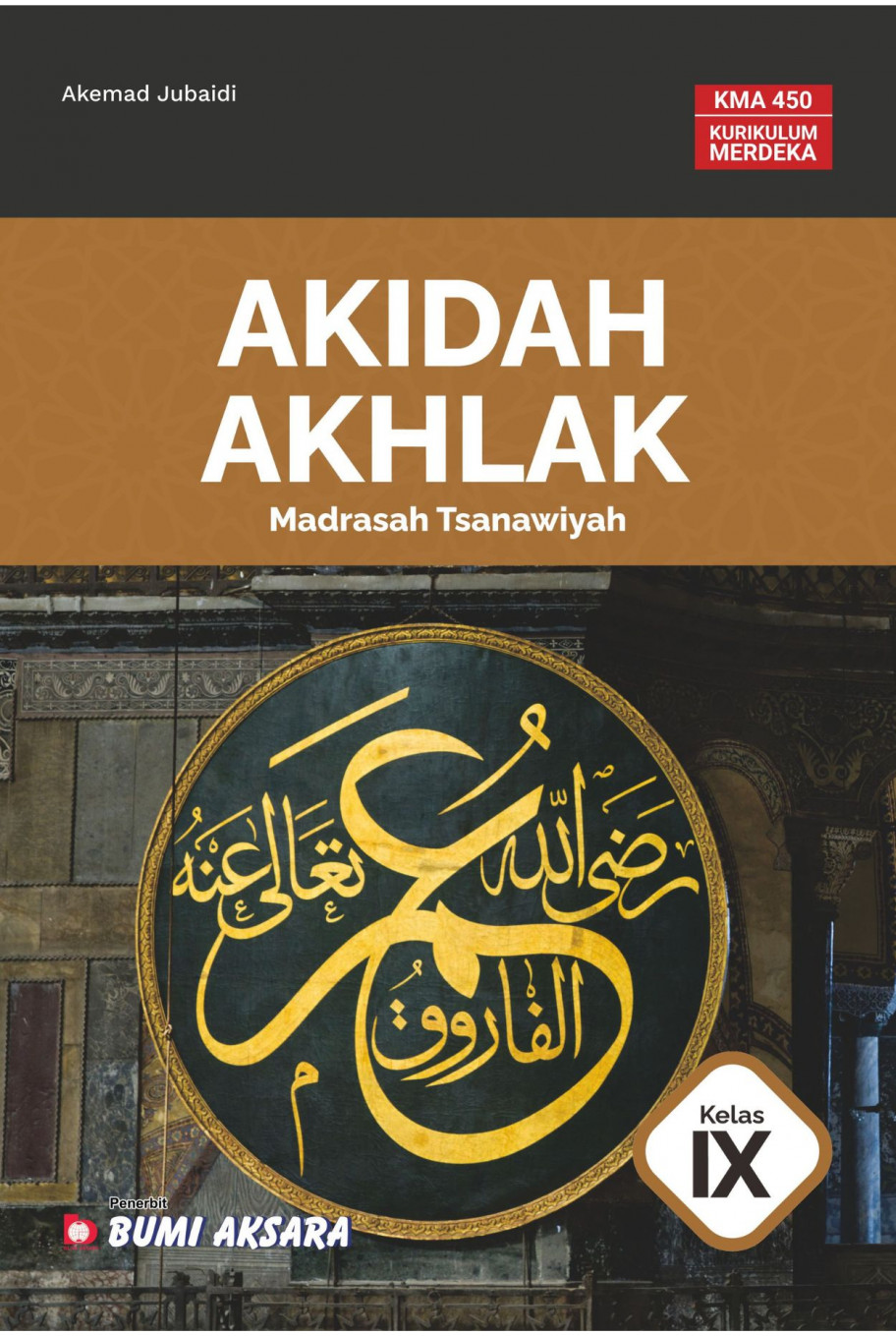 Akidah Akhlak Madrasah Tsanawiyah Kelas IX